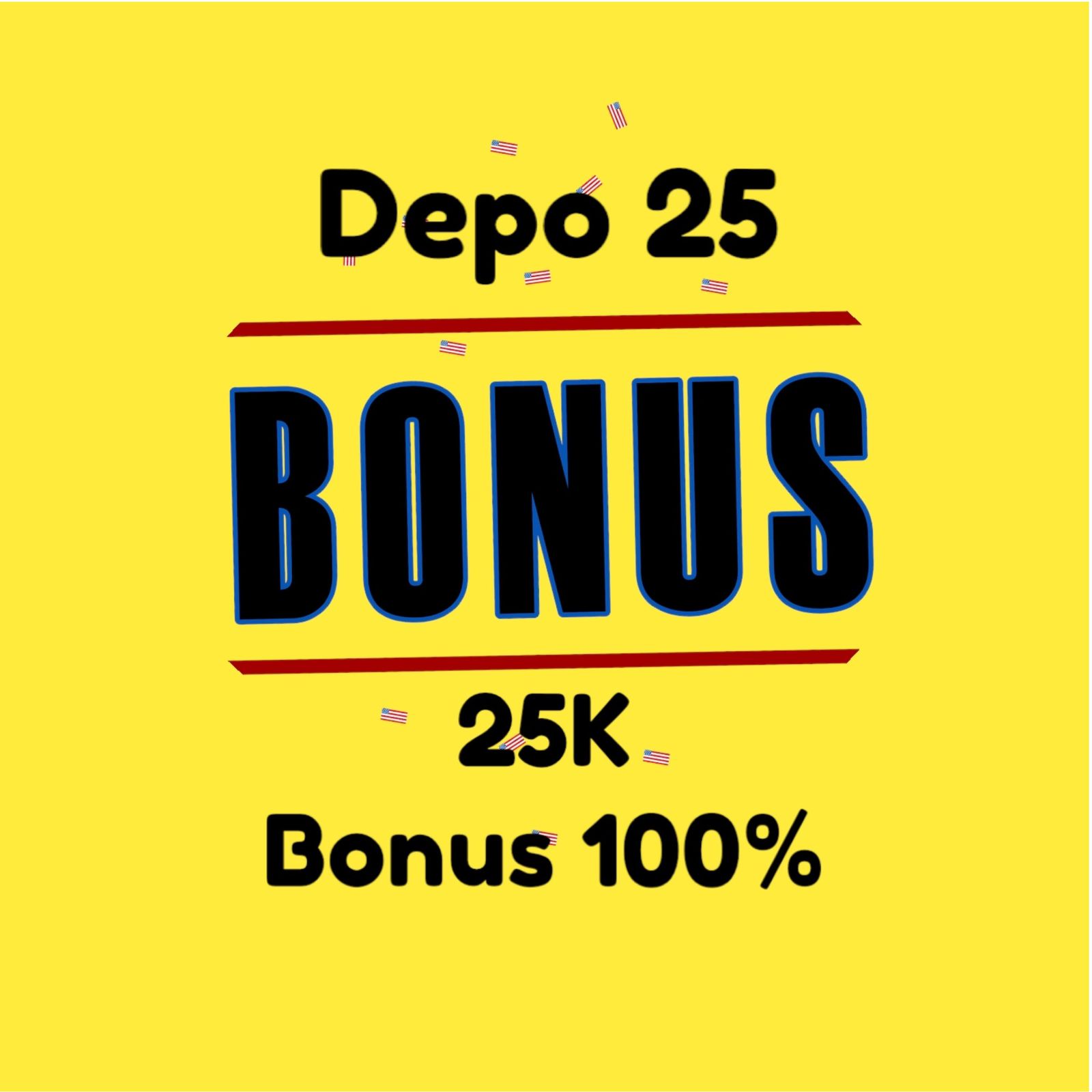 Hanya Hari Ini! Depo 25 Bonus 25 MAUSLOT Gacor Maksimal