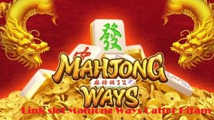Situs Slot Mahjong Slot untuk Penggemar Pola Permainan Dinamis
